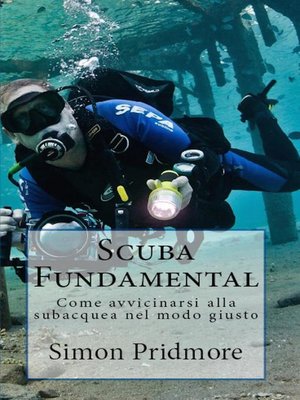 cover image of Scuba Fundamental--Come avvicinarsi alla subacquea nel modo giusto
